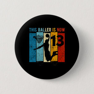 13 Year Old Bysketbyll 13th Birthday Boy Button