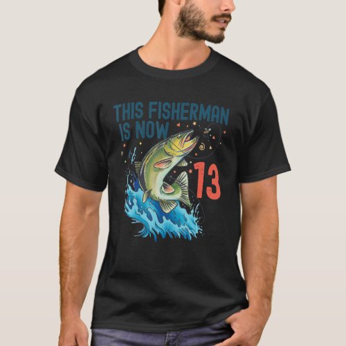 13 Year Old Fishing Birthday 13th Bass Fish Teenag T_Shirt