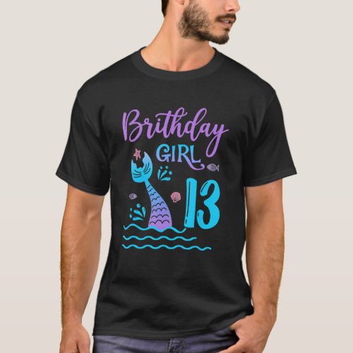 13 Year Old Mermaid tail 13th Birthday Girl Daught T_Shirt