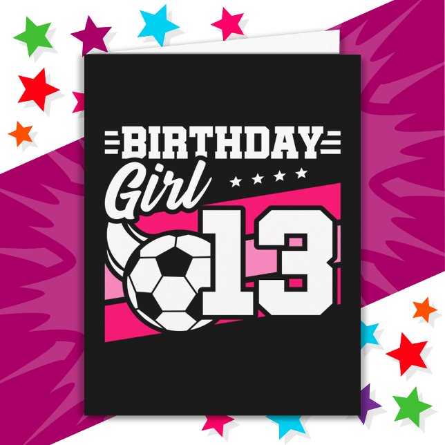 13 Year Old Soccer Football 13th Birthday Girl Card (Creator Uploaded)