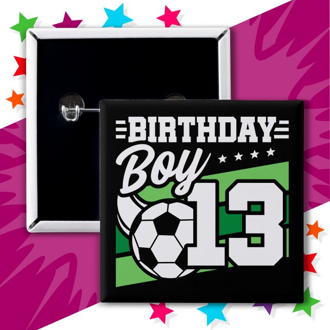 13 Year Old Soccer Football Kids 13th Birthday Boy Button (Creator Uploaded)