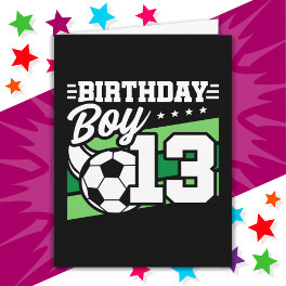 13 Year Old Soccer Football Kids 13th Birthday Boy Card