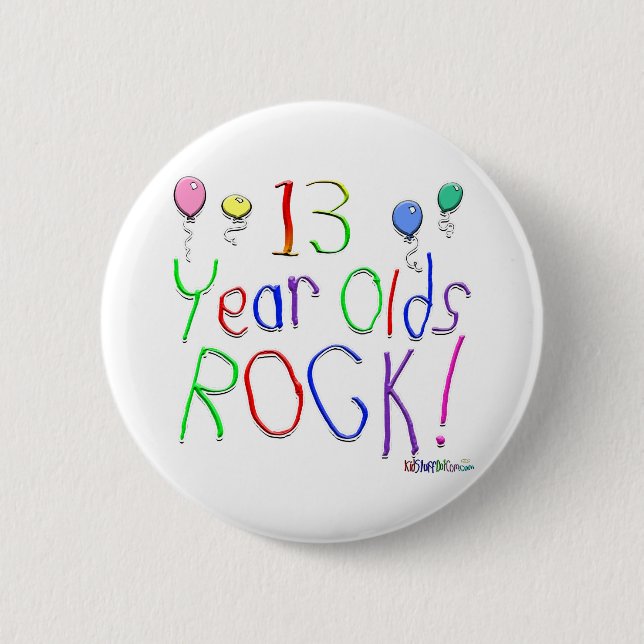 13 Year Olds Rock ! Button (Front)