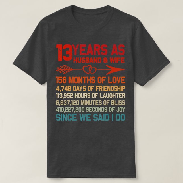 13 Years as Husband  Wife 13th Anniversary Gift fo T-Shirt (Design Front)