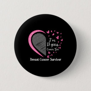 13 Years Cancer Free Breast Cancer Survivor Family Button