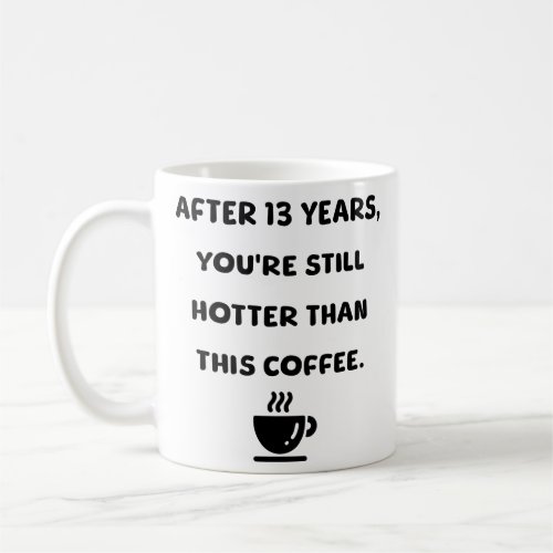 13 years coffee mug