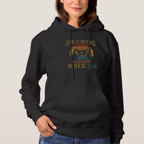 13 Years Level 13 Unlocked Awesome Since 2010 13th Hoodie