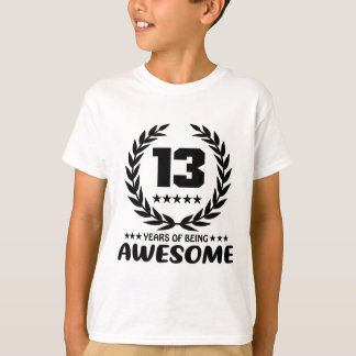 13 Years of being Awesome T-Shirt