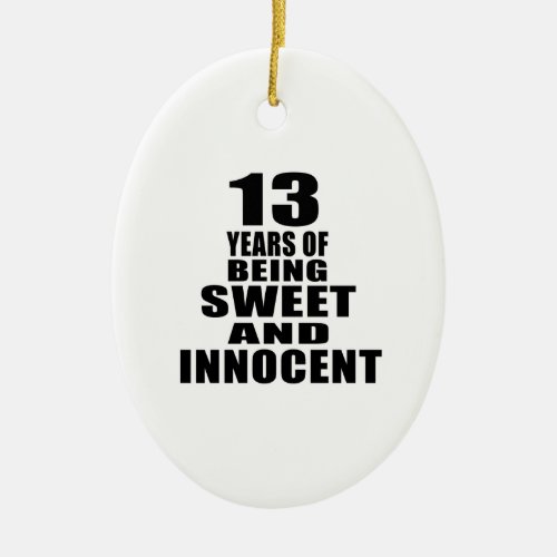13 years of being sweet and innocent ceramic ornament