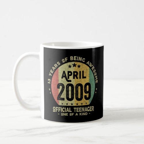 13 Years Old April 2009 Official Teenager 13th Bir Coffee Mug