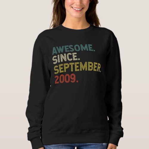 13 Years Old  Awesome Since September 2009 13th 15 Sweatshirt