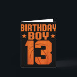 13 Years Old Basketball Player 13th Birthday Boy  Card<br><div class="desc">13 Years Old Basketball Player 13th Birthday Boy</div>