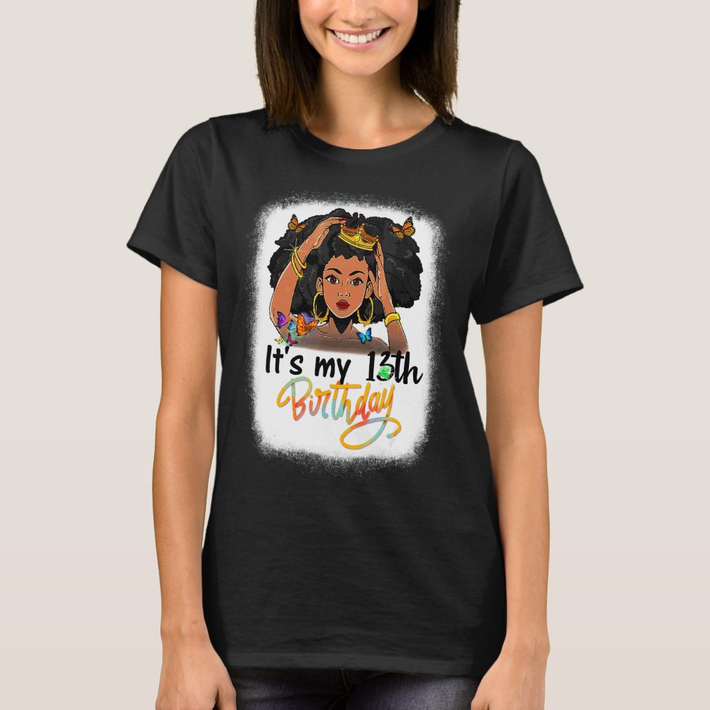 Discover 13 Years Old Black Melanin Women Girl It's My 13th Personalized T-Shirt