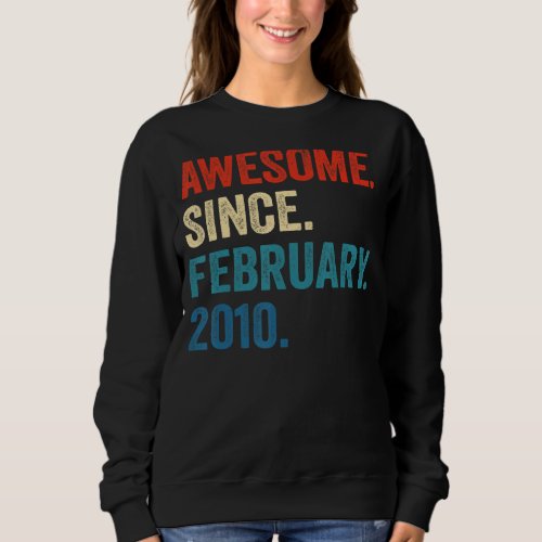 13 Years Old Gifts Awesome Since February 2010 13t Sweatshirt