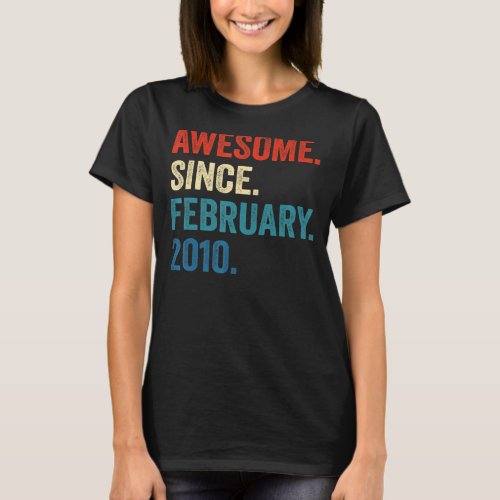 13 Years Old Gifts Awesome Since February 2010 13t T_Shirt