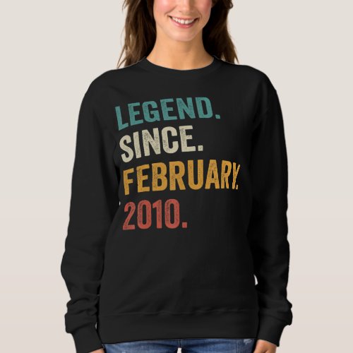 13 Years Old Gifts Legend Since February 2010 13th Sweatshirt