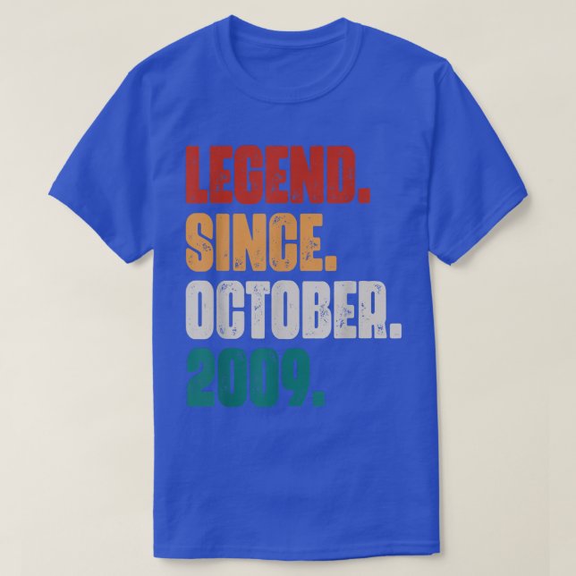13 Years Old Gifts Legend Since October 2009 13th  T-Shirt (Design Front)