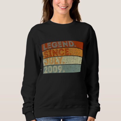 13 Years Old  Legend Since July 2009 13th Birthday Sweatshirt