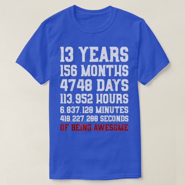 13 Years old of Being Awesome 13th Birthday Gift T-Shirt (Design Front)