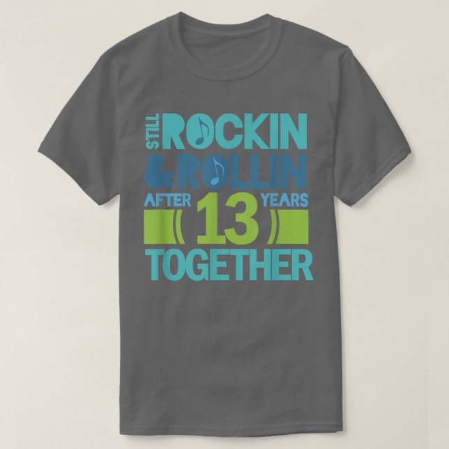 13th Anniversary  13 Years Together Couples Gift  T-Shirt (Design Front)
