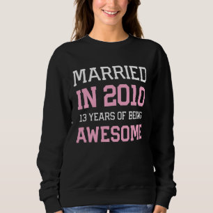 13th Anniversary for Women Married In 2010 Couples Sweatshirt