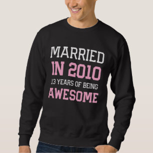 13th Anniversary for Women Married In 2010 Couples Sweatshirt