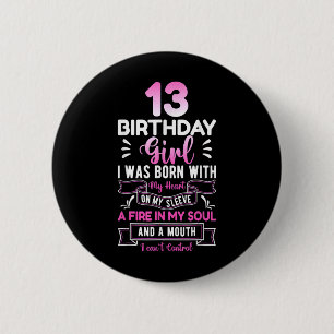 13th Birthday 13 Years Girls Funny Teenager Birthd Button