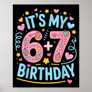 13th Birthday 13 Years Old 67 Birthday Funny 6-7 Poster