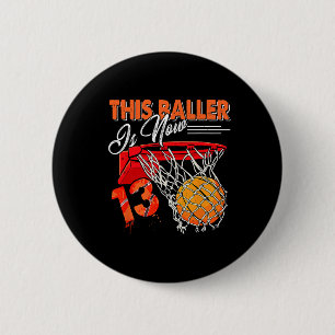 13th Birthday Basketball  Fun 13 Years Old Kids  Button