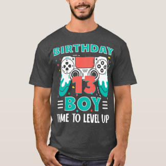 13th Birthday Boy Funny Bday Gift For Boys kids to T-Shirt