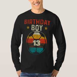 13th Birthday Boy Soccer 13 Years Old Bday T-Shirt