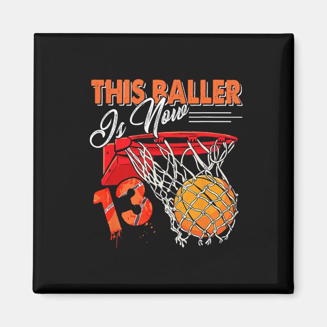 13th Birthday Bysketbyll Fun 13 Years Old Kids  Magnet (Front)