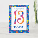 13th Birthday Card for Brother, Stripes and Stars<br><div class="desc">A bright and colorful 13th Birthday Card for a Brother with striped numbers and a starry border,  from a digital design by Judy Adamson. You can change the inside message if you wish.</div>