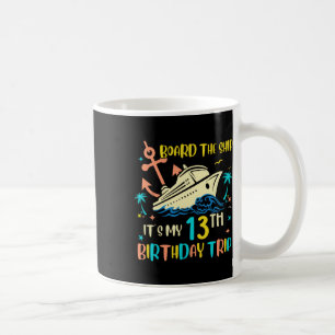 13th Birthday Cruise Trip Funny Nautical Vacation Coffee Mug