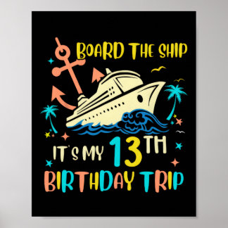 13th Birthday Cruise Trip Funny Nautical Vacation  Poster