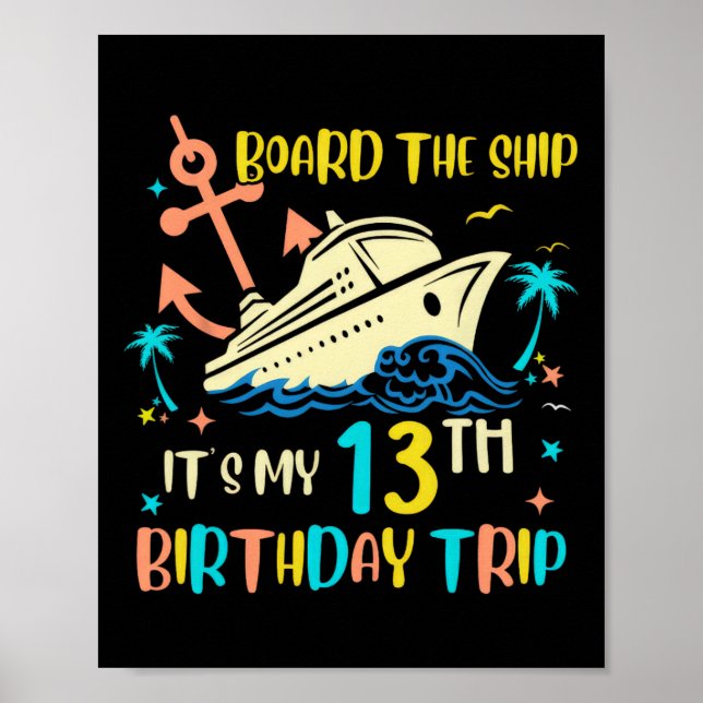 13th Birthday Cruise Trip Funny Nautical Vacation  Poster (Front)