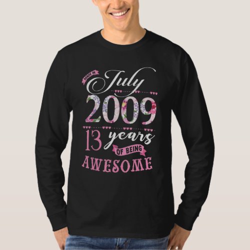 13th Birthday Floral  For Womens Born In July 2009 T_Shirt