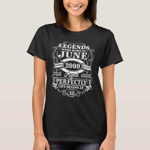 13th Birthday  For Legends Born June 2009 13 Years T_Shirt