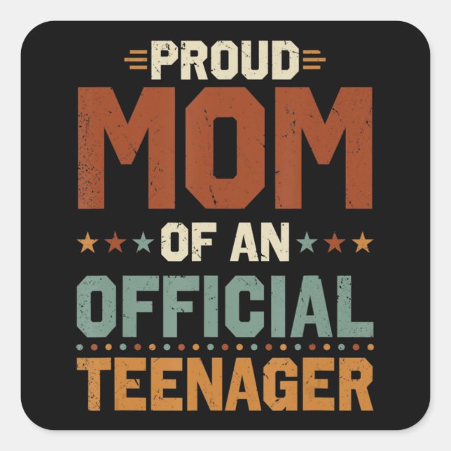 13th Birthday Gift Boys Girls Proud Mom of Officia Square Sticker (Front)