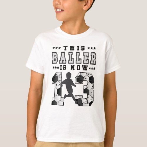 13th Birthday Gift Soccer Player 13 Year Old Boy T_Shirt