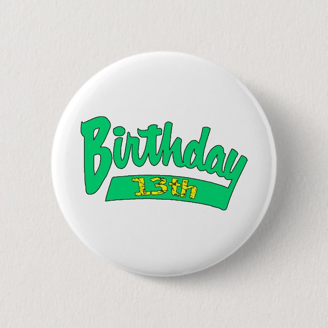 13th Birthday Gifts Button (Front)