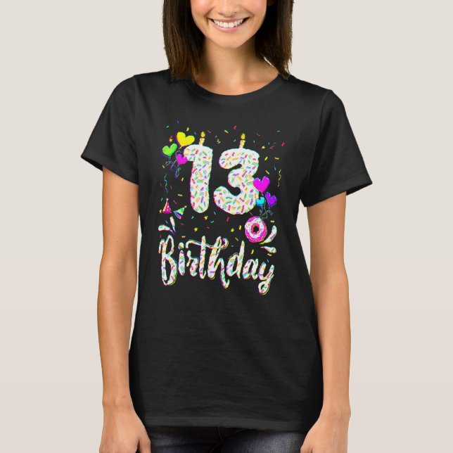 13th Birthday Girl Tee 13 Years Old Bday Doughnut  (Front)