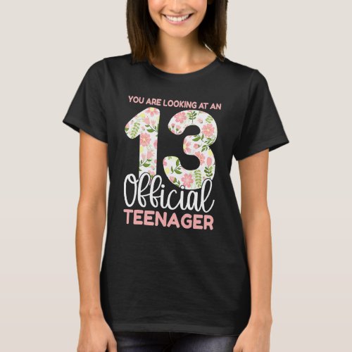 13th Birthday Girls 13 Years Floral Teenager Birth T_Shirt