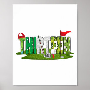 13th Birthday Golf Theme 13 Year Old Kids Sport Pa Poster