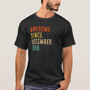 13th Birthday Idea Awesome Since December 2009 13  T-Shirt