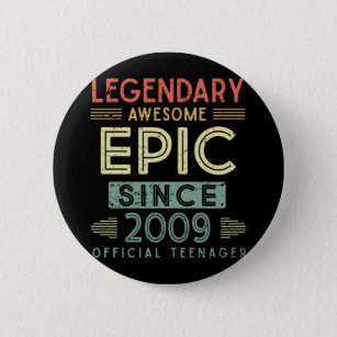 13th Birthday Legendary 2009 Official Teenager Button