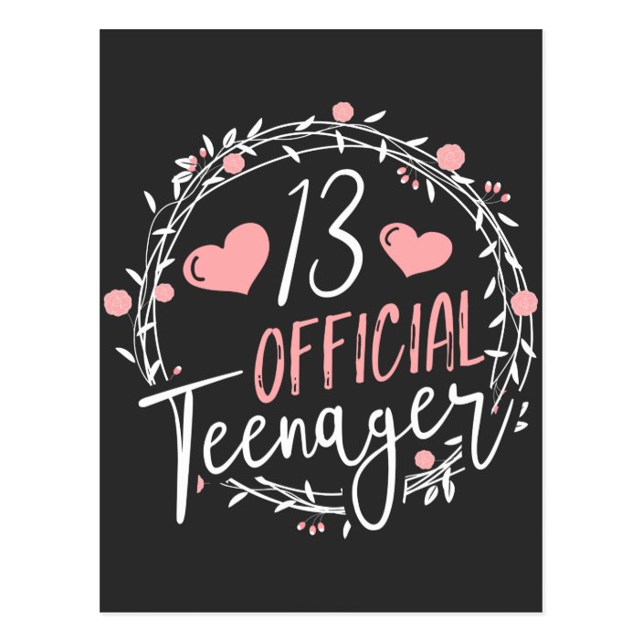 13th Birthday Official Teenager 13 Years Old Girl Postcard 8635