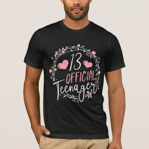 13th Birthday Official Teenager 13 Years Old Girl T_Shirt