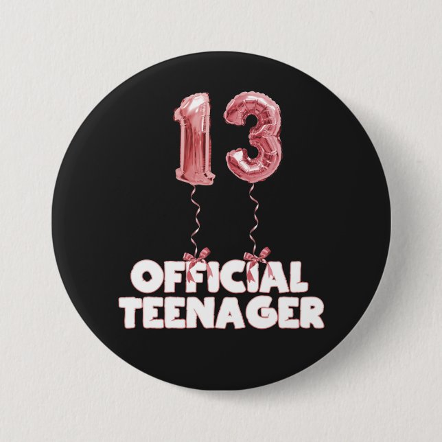 13th Birthday Official Teenager Foil Balloons   Button (Front)