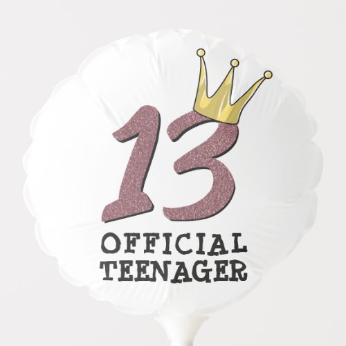 13th Birthday Official Teenager Teen Girl Crown Balloon